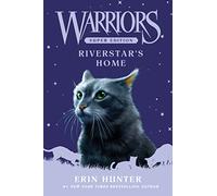 Warriors Super Edition: Riverstar's Home (Warriors Super Edition, 16)