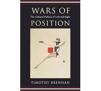 Wars of Position: The Cultural Politics of Left and Right