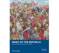 Wars of the Republic: Ancient Roman Wargaming 343-50 BC: 29 (Osprey Wargames)