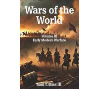 Wars of the World: Early Modern Wars