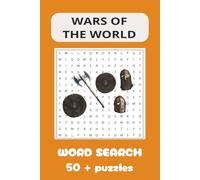 WARS OF THE WORLD WORD SEARCH 495: Epic Battles, Global Conflicts, And Historic Power Struggles That Shaped Nations