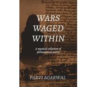 Wars Waged Within: A mystical collection of philosophical poetry