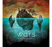Wars - We Are Islands, After All
