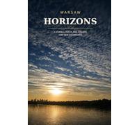 Warsaw Horizons: A Journal for Plans, Dreams and New Beginnings