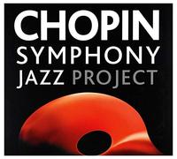 Warsaw Paris Jazz Quintet Perfect Girls And Friends - Warsaw Paris Jazz Quintet Perfect Girls And Friends: Chopin Symphony Jazz Project (digipack) (digipack) [CD]