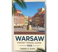 Warsaw Pocket Travel Guide 2026: Exploring The Top Attractions And Hidden Gems of Poland Capital City