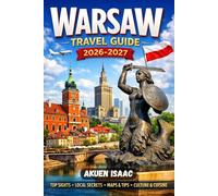 Warsaw Travel Guide 2026-2027: Your Ultimate Insider’s Playbook to Poland’s Capital of Resilience, Culture, and Hidden Magic