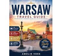 WARSAW TRAVEL GUIDE 2026: Complete Warsaw Travel Guide: Top Attractions, Local Food, and Easy Travel Tips