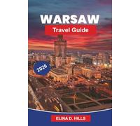 WARSAW Travel Guide 2026: Discover Historic Old Town, Cultural Landmarks, Local Cuisine, Modern Attractions, and Practical Tips for Your Poland Trip