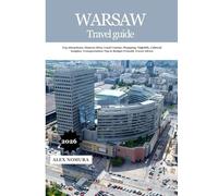 WARSAW TRAVEL GUIDE 2026: Top Attractions, Historic Sites, Local Cuisine, Shopping, Nightlife, Cultural Insights, Transportation Tips & Budget-Friendly Travel Advice