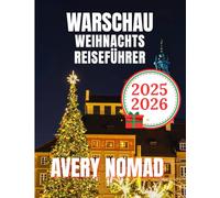 WARSCHAU WEIHNACHTS REISEFÜHRER 2026