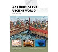 Warships of the Ancient World: 3000-500 BC: 196 (New Vanguard)
