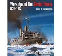 Warships of the Soviet Fleets, 1939-1945: Volume III Naval Auxiliaries: 3