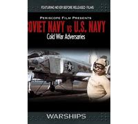 Warships: Soviet Navy vs. U.S. Navy Cold War Films