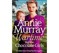 Wartime for the Chocolate Girls: A gritty and heartwarming World War Two Saga set in Birmingham