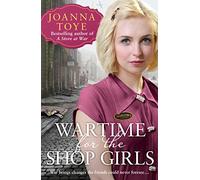 Wartime for the Shop Girls: The perfect heart-warming and uplifting historical fiction WW2 saga for spring 2021: Book 2