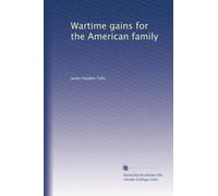Wartime gains for the American family
