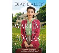Wartime in the Dales: A gritty, heart-warming Yorkshire saga set in World War Two