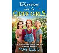 Wartime with the Cider Girls: A BRAND-NEW heartbreaking and uplifting Wartime saga from May Ellis