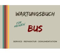 Wartungsbuch für meinen Bus: Praktisches Service- und Schrauber Heft im A5 Format geeignet für T1-T5