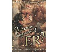 Warum ausgerechnet ER? - Second Chance in 90 Days!: Gay Romance / Urban Fantasy