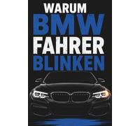 Warum BMW Fahrer blinken