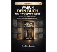Warum dein Buch niemand sieht: Wie du auf Amazon sichtbar wirst, Klicks bekommst und endlich Verkäufe machst