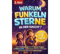 Warum funkeln Sterne? Mein großes Warum-Fragen Buch für Erstleser mit Silbenschrift ab 7 Jahren: 77 spannende Wissensfragen für die 2. Klasse - spielerisch lesen lernen