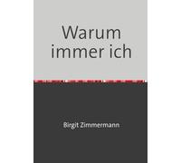 Warum immer ich