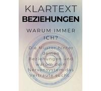 Warum immer ich?: Die Muster hinter deinen Beziehungen und warum dein Nervensystem das Vertraute sucht