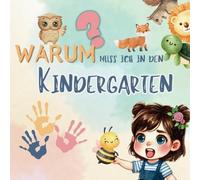 Warum muss ich in den Kindergarten?