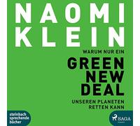 Warum nur ein Green New Deal unseren Planeten retten kann