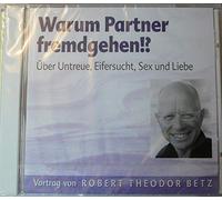 Warum Partner fremdgehen. Über Untreue. Eifersucht, Sex und Liebe