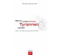 Warum Unsere Kinder Tyrannen Werden (ebook)