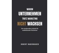Warum Unternehmen trotz Marketing nicht wachsen: Die strukturellen Gründe für ausbleibendes Wachstum