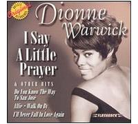 Warwick, Dionne - I Say a Little Prayer..