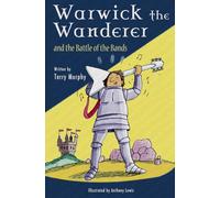 Warwick the Wanderer and the Battle of the Bands: The Adventures of Warwick the Wanderer Book 1