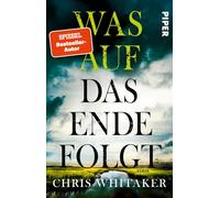 Was auf das Ende folgt: Roman | Vom SPIEGEL-Bestseller-Autor von 'Von hier bis zum Anfang'