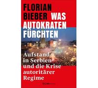 Was Autokraten fürchten: Aufstand in Serbien und die Krise autoritärer Regime