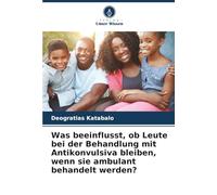 Was beeinflusst, ob Leute bei der Behandlung mit Antikonvulsiva bleiben, wenn sie ambulant behandelt werden?