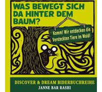 Was bewegt sich da hinter dem Baum?: Komm! Wir entdecken die versteckten Tiere im Wald! (Discover & Dream - Storybooks for Kids)