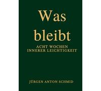 Was bleibt: Acht Wochen innerer Leichtigkeit