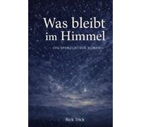 Was bleibt im Himmel