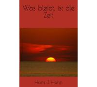 Was bleibt, ist die Zeit