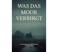 Was das Moor verbirgt