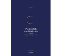 Was dich hält, was dich trennt: Sechs Workbooks über Muster, Wut, Nähe, Körper, Schlaf und Übergänge: 1-6