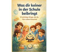 Was dir keiner in der Schule beibringt: 12 wichtige Dinge, die du fürs Leben brauchst