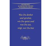 Was du denkst und sprichst, wie du speist und was du isst, zeigt wer du bist