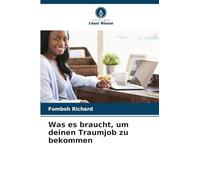 Was es braucht, um deinen Traumjob zu bekommen