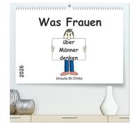 Was Frauen über Männer denken (hochwertiger Premium Wandkalender 2026 DIN A2 quer), Kunstdruck in Hochglanz: Humorvolle Sprüche über Männer
